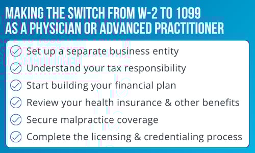 Making the Switch from W-2 to 1099  as a Physician or Advanced Practitioner