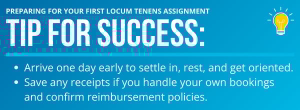 Tips for Success:  Arrive one day early to settle in, rest, and get oriented. Share travel preferences like pet-friendly housing or proximity to the facility. Save any receipts if you handle your own bookings and confirm reimbursement policies.