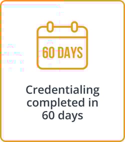 The Medicus Transition Program - Credentialing completed in 60 days
