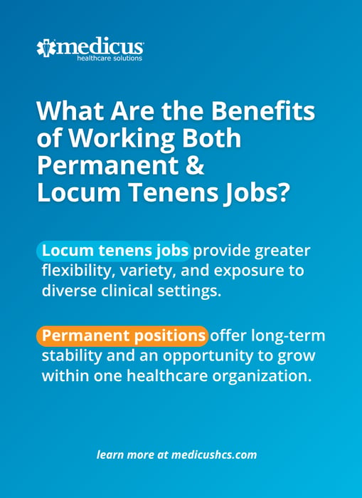What Are the Benefits of Working Both Permanent & Locum Tenens Jobs