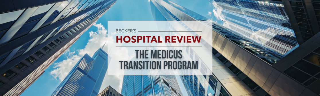 Medicus Transition Program News Article in Becker's Hospital Review