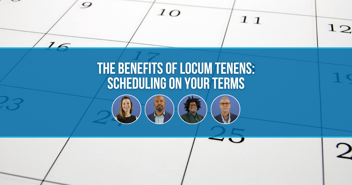 The Benefits of Locum Tenens - Scheduling on Your Terms-1