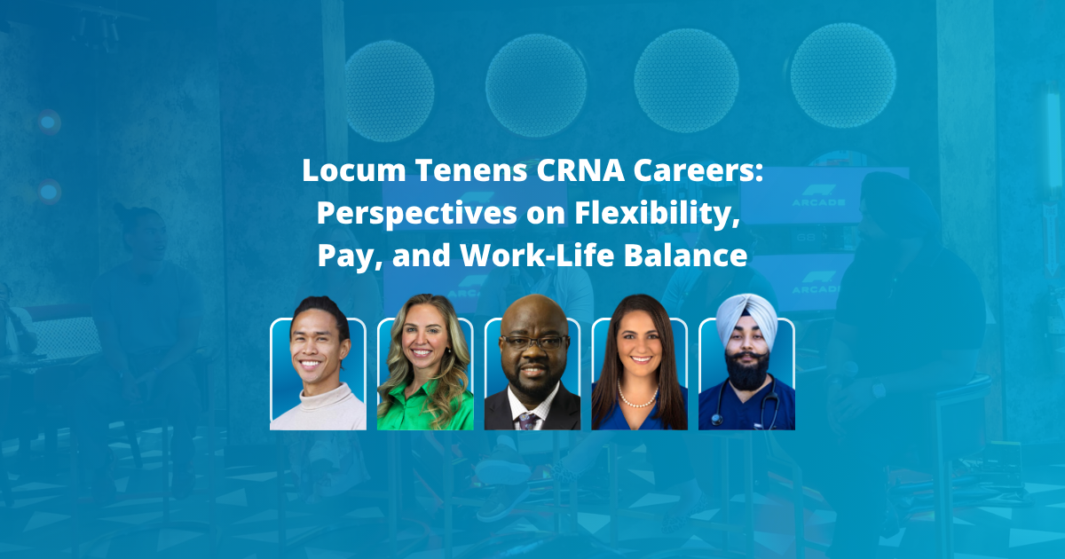is-locum-tenens-right-for-you-four-crnas-share-how-it-fits-into-their-careers